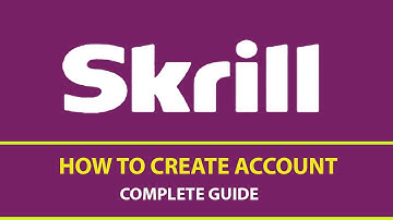 How to create Skrill Account - Complete Guide in English