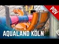 Alle Rutschen im Aqualand Köln | All Water Slides Onride (2016 Version)