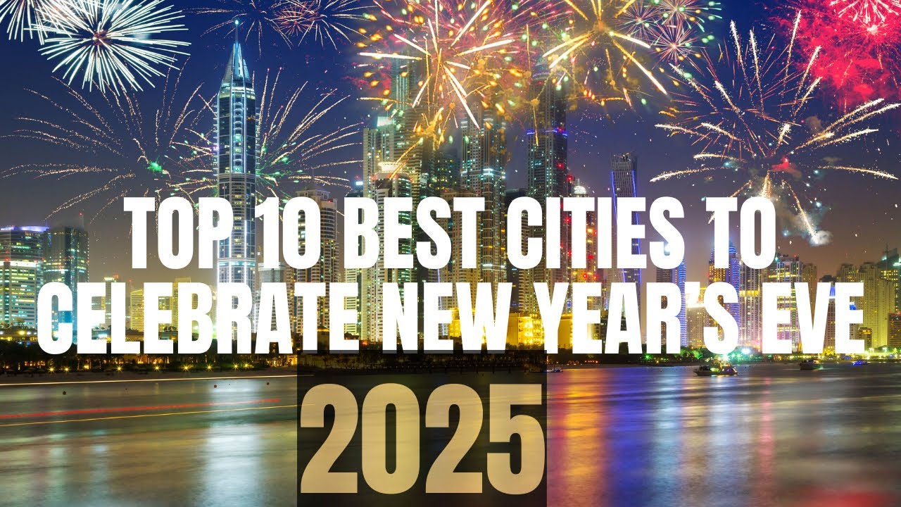 top-10-best-cities-to-celebrate-new-year-s-eve-2025-iconic