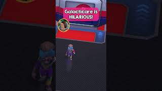 Galacticare is SHOCKINGLY Hilarious! 😂