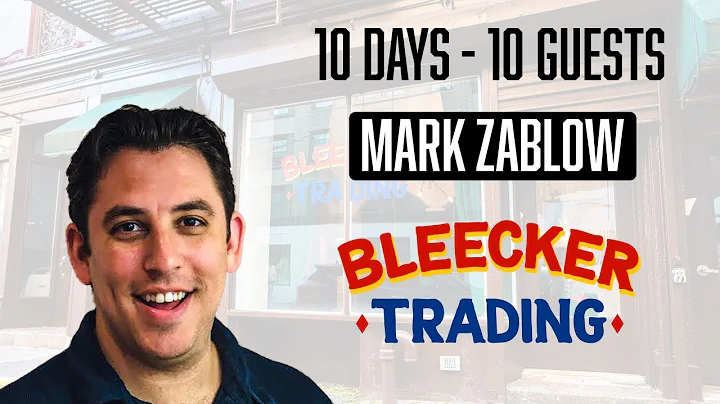 Bleecker Tradings Mark Zablow Ep.5 of 10for10 -A S...