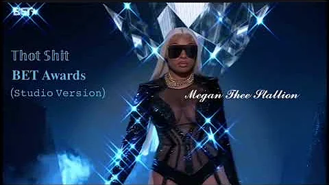 Thot Shit - Megan Thee Stallion (BET Awards - Studio Version)