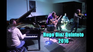 Hugo Díaz Quinteto en Chilepianos (07/07/2016)