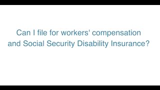 Can I File for Workers' Compensation & Social Security Disability Insurance? | FAQs -  843-720-2800