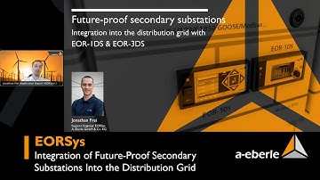 EORSys | Integration of Future-Proof Secondary Substations Into the Distribution Grid | A. Eberle