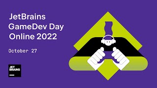 JetBrains GameDev Day Online 2022
