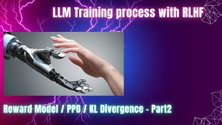 LLM training process with Reinforcement Learning from Human Feedback (Part2)