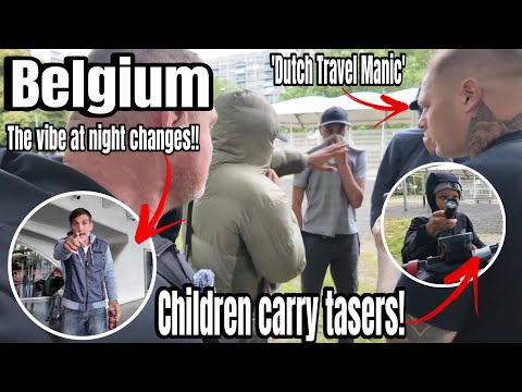 BELGIUM-We Had To Make A Move Rapidly!! Kids With Tasers, Chronic Poverty & Hostile Environments!