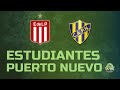 Estudiantes 2 Puerto Nuevo 1 | #VIVO#RELATO#CopaArgentina#LaTiraUd