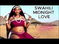 💖 Best Swahili Midnight Love: Swahili Love Songs For Love, Relaxation, Chill, Cuddle &amp; Calm Nights 💕