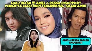 LUAR BIASA !!! AMEL & RESSA DISUPPORT PENCIPTA LAGU DURI TERLINDUNG, SAARI AMRI.
