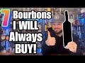 7 bourbons i will always hunt and buy