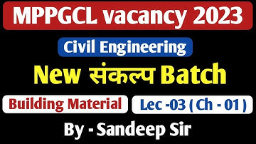 MPPGCL Vacancy 2023 | Building Material & Concrete Technology  | New Sankalp Batch | By Sandeep sir