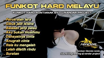 Dugem Funkot MELAYU TERBAIK - LAGU PERCERAIAN LARA - IPank || By Dj Nandar project #newstyle2024