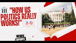 🏛️ "How American Politics Actually Works — Explained Simply!"