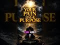 Your Pain Has a Purpose – Jesus Christian Motivat #prayer #motivation #jesus #god
