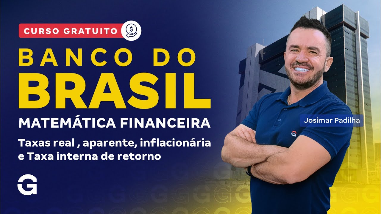 Concurso Banco do Brasil | Curso Gratuito: Matemática Financeira |  Taxas