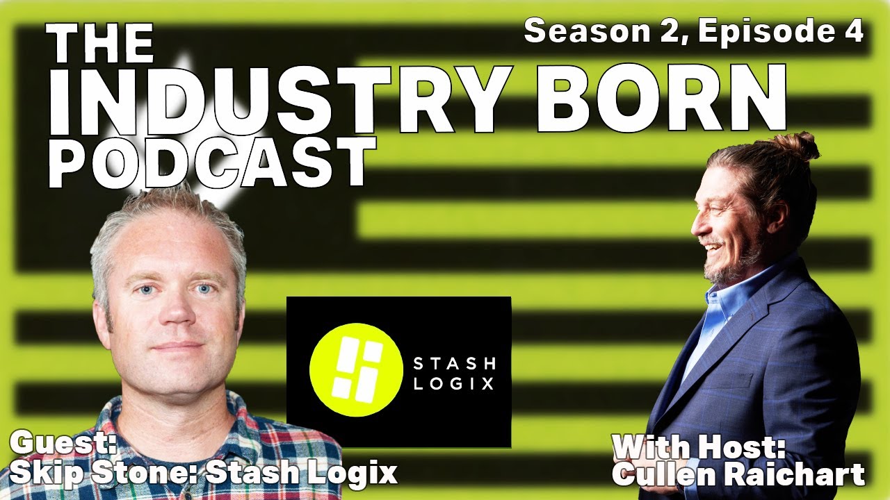 Industry Born Podcast | S2E4 Skip Stone with Stash Logix