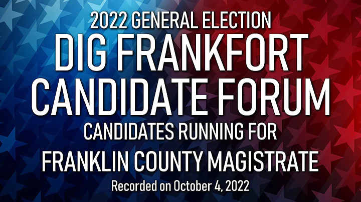 DIG Frankfort Candidate Forum | Franklin Co. Magis...