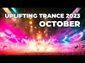 UPLIFTING TRANCE 2023 OCTOBER ★ MESMERIZING MELODIES