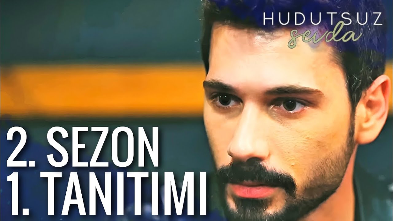 Hudutsuz Sevda 2. Sezon Tanıtımı - YouTube