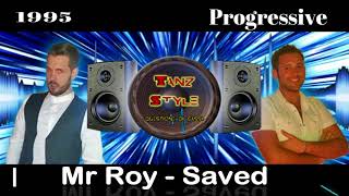 Mr Roy - Saved