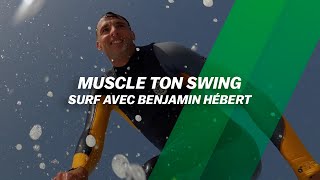 Session Surf Avec Benjamin Hébert