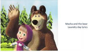 Masha and the bear  laundry day song lyrics
