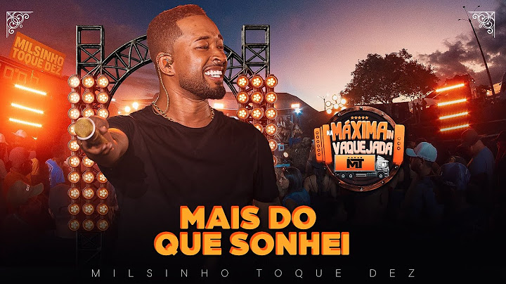 Toque dez  -  Mais do que sonhei ( Na máxima In Vaquejada)