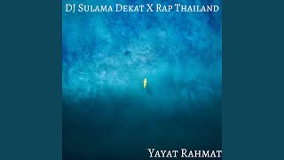 Download Lagu DJ Sulama Dekat x Rap Thailand