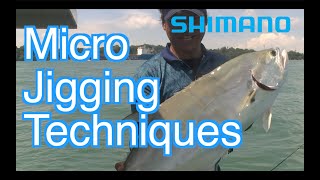 ● Micro Jigging techniques with Yamamoto Hiroto SHIMANO ●