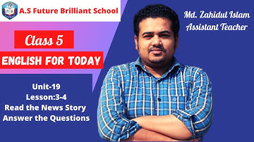 Class 5 English for Today Unit-19 Lesson:3-4 | Read the News Story | Answer the Questions