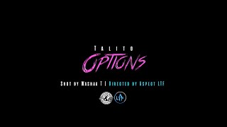 Options - Talito ( video)-prod by Washaa T Beatz