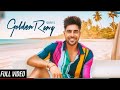 GOLDEN RANG - GURI ( Full Song ) | Satti Dhillon | Latest Song 2018