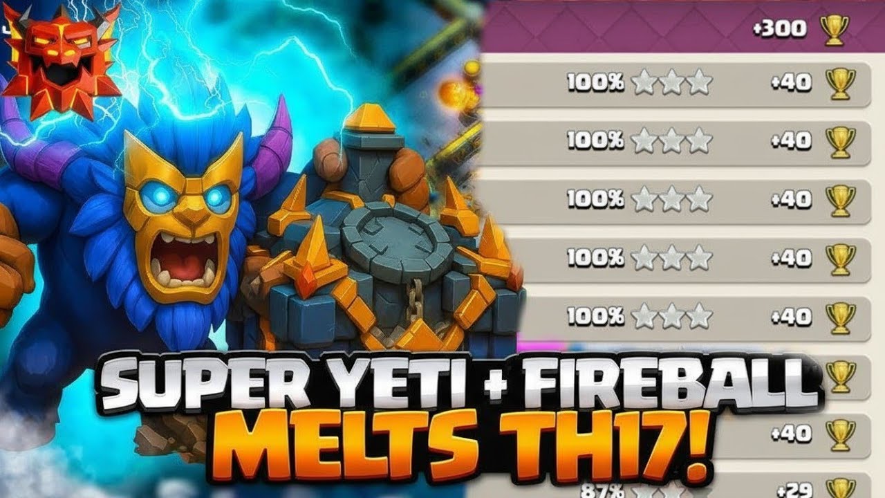 TH17 Super Yeti + Warden Fireball — Легендарная лига, 3 звезды, руководство по атаке