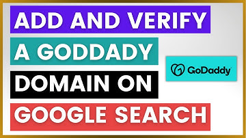 How To Add And Verify A GoDaddy Domain On Google Search Console? [in 2025]
