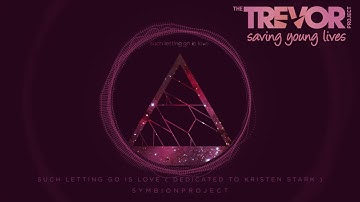 Symbion Project ~ "Such Letting Go Is Love" dedicated to Kristen Stark