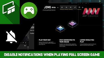 How to Disable Notifications When Playing Full-Screen Game in Windows 10