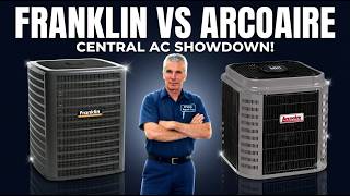 Basic Central AC Shootout: Arcoaire H5A8T vs Franklin GLXT7C