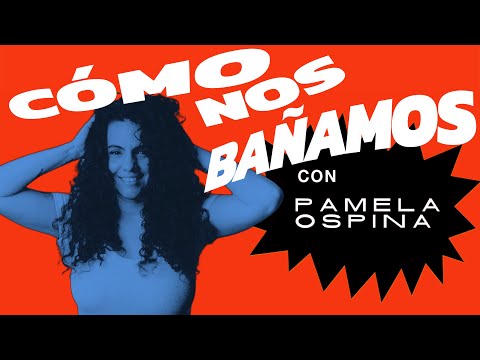 CÓMO NOS BAÑAMOS - PAMELA OSPINA STAND UP