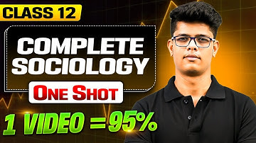 Class 12 Complete SOCIOLOGY in One Shot | MAHA MARATHON 🔥| Humanities