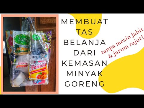  Cara  Membuat  Tas  Belanja dari  Plastik  Minyak  Goreng  