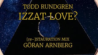 Todd Rundgren - Izzat Love [re-]stauration Mix