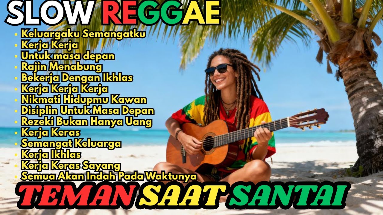 Kumpulan Musik Reggae  Favorit 🌴 Teman Saat Santai    Lagu REGGAE Motivasi Kerja kerasmu