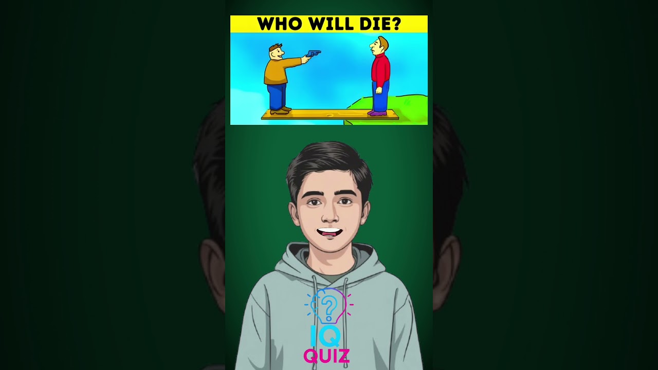 IQ quiz:who will die? 