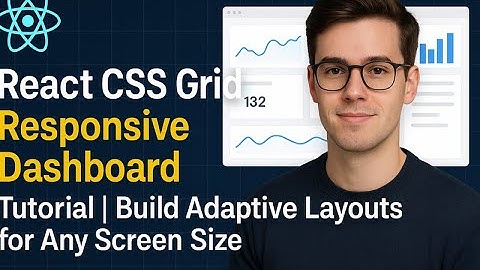 React CSS Grid Responsive Dashboard Tutorial | Build Adaptive Layouts for Any Screen Size