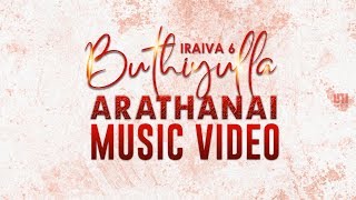 Buthiyulla Arathanai Music Video Iraiva 6 Simon Fernandez Rufus Ravi