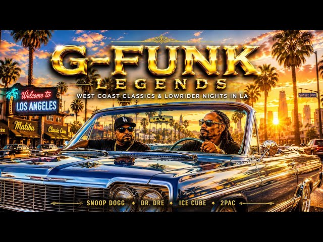 G-FUNK LEGENDS 💥| West Coast Classics & Lowrider Nights in LA