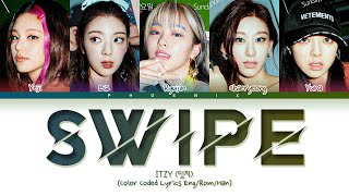 Itzy Swipe Lyrics 있지 Swipe Color Coded Lyricshanromeng