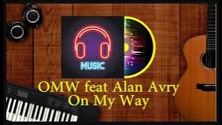 OMW feat Alan Avry   On My Way